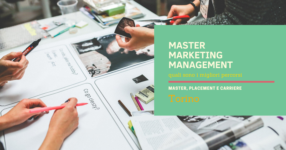 Master Marketing Management Torino: quali sono i migliori percorsi